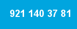 921 140 37 81